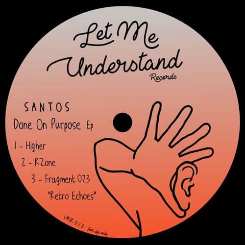 image cover: Santos - Done On Purpose Ep_LMUR023 on Let Me Understand Records