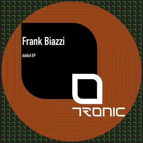 image cover: Frank Biazzi - Addict EP on Tronic