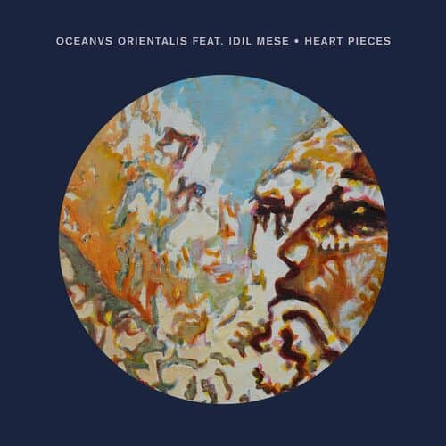 image cover: Oceanvs Orientalis - Heart Pieces on Crosstown Rebels