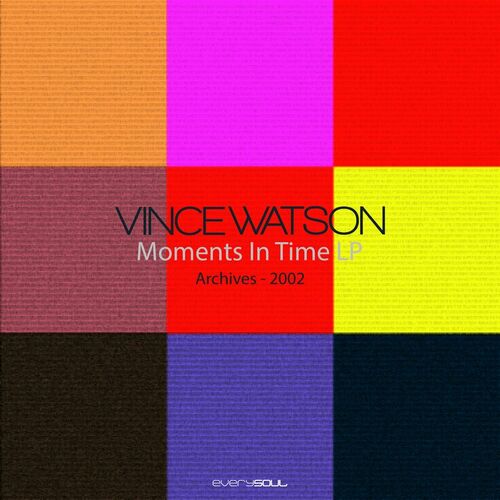 image cover: Vince Watson - Archives : Moments in Time(Remastered) on Everysoul