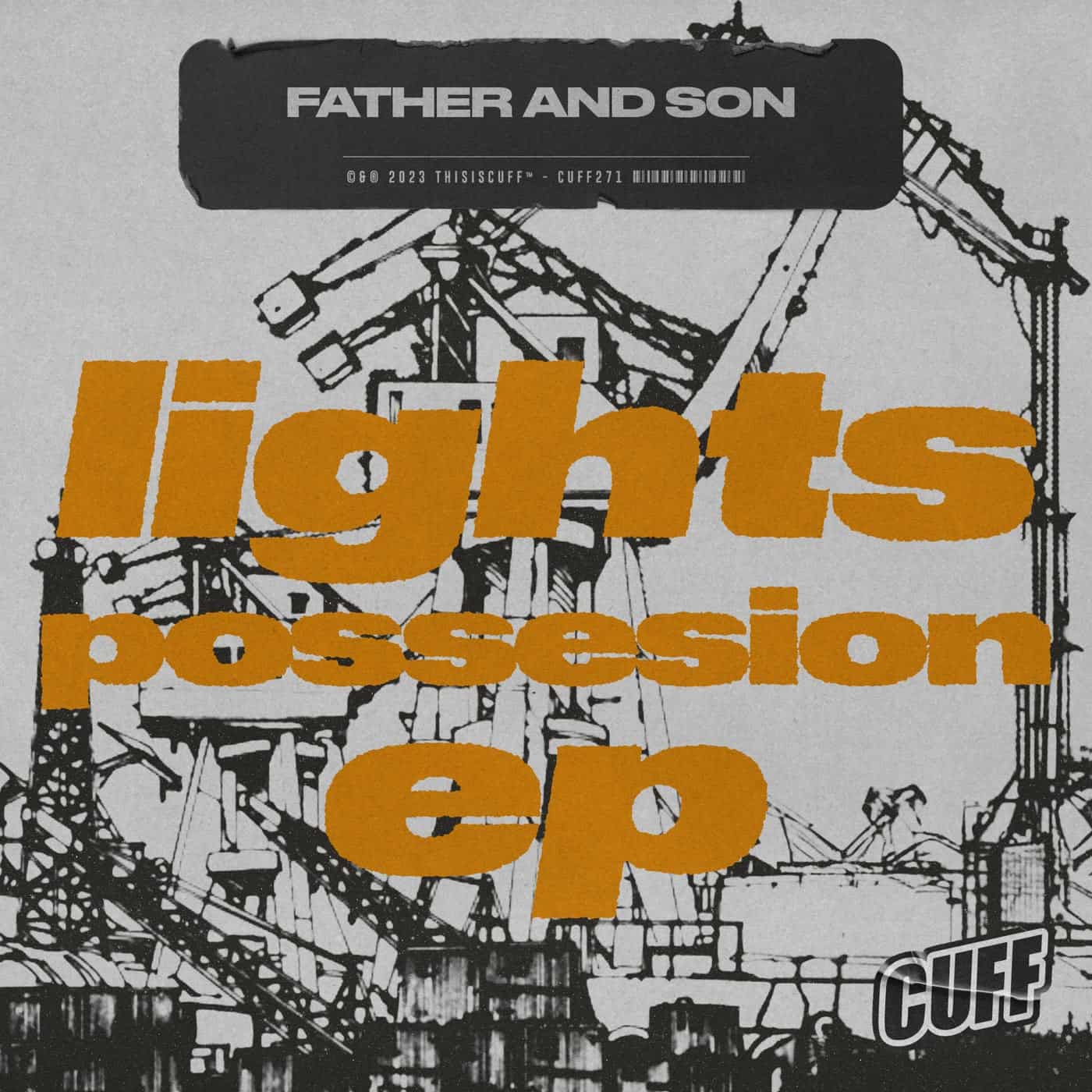 image cover: Father And Son - Lights Possesion EP on CUFF