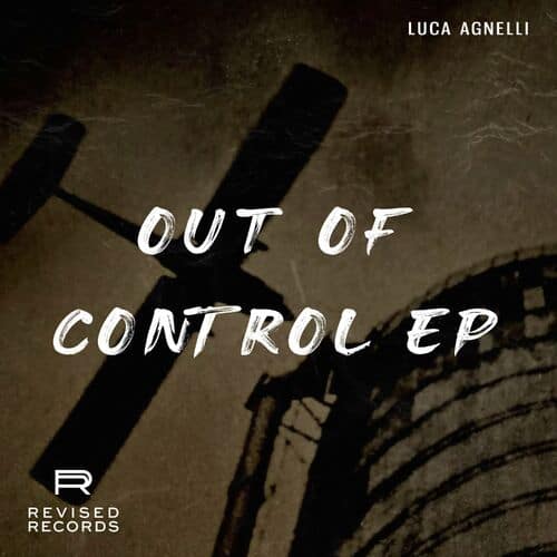 image cover: Luca Agnelli - Out Of Control EP on Revised Records