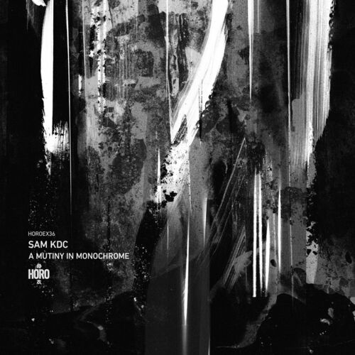 image cover: SAM KDC - A Mutiny In Monochrome on Horo