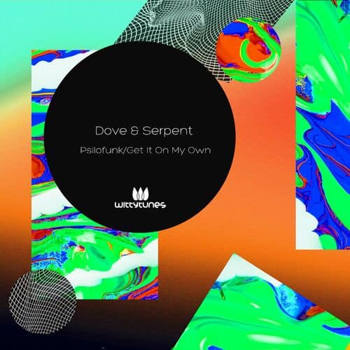 image cover: Dove & Serpent - Psilofunk / Get It On My Own on Witty Tunes