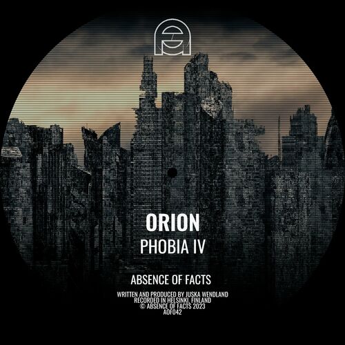 image cover: Orion - Phobia IV on Absence of Facts