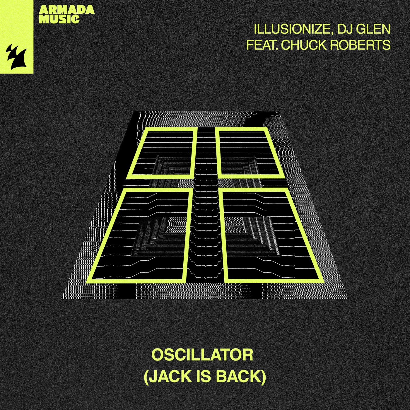 image cover: Chuck Roberts, DJ Glen, illusionize - Oscillator (Jack Is Back) on Armada Music