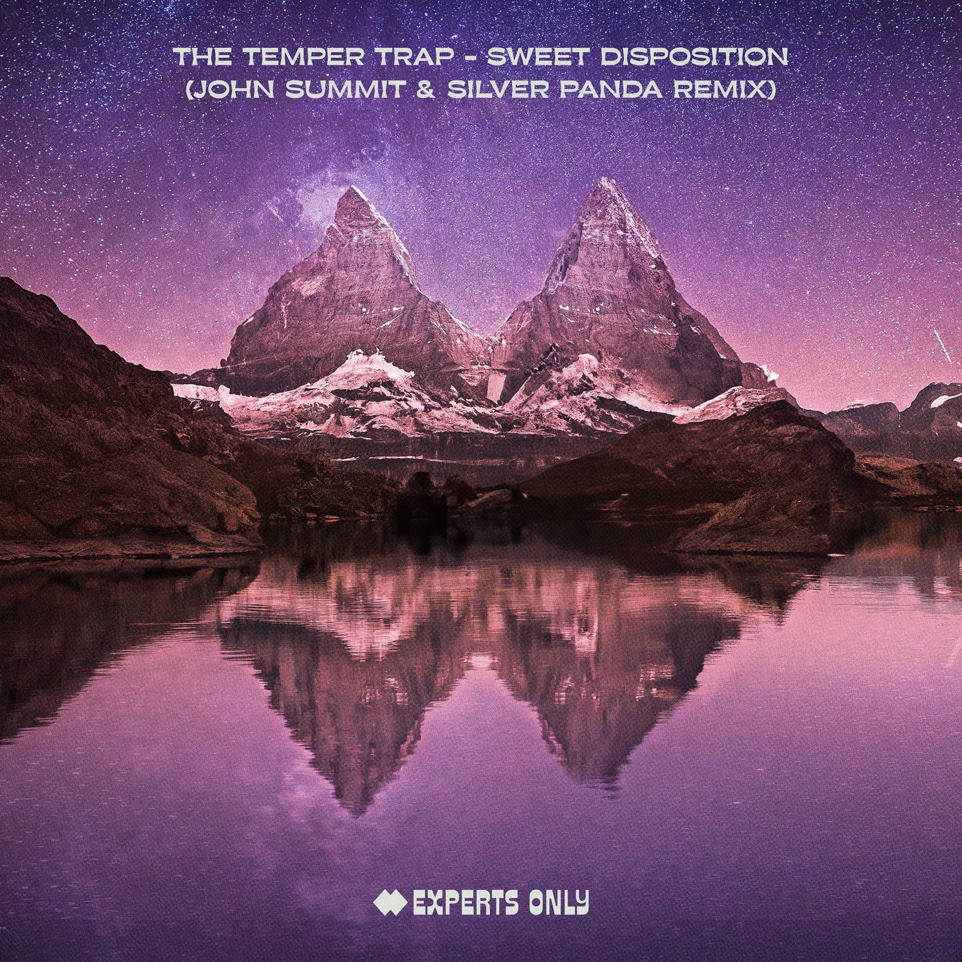 image cover: The Temper Trap - Sweet Disposition - John Summit & Silver Panda Extended Remix on Experts Only