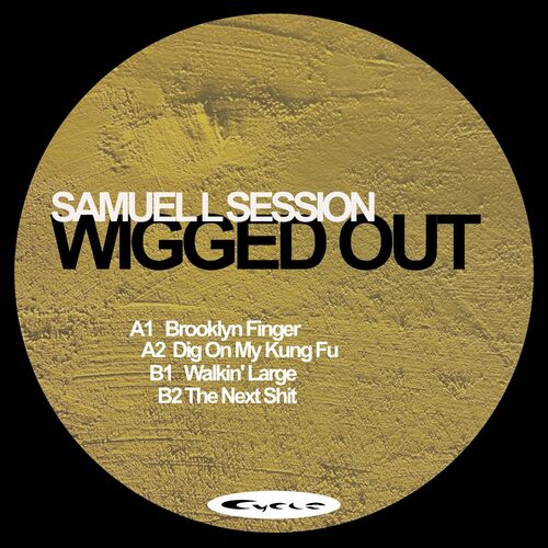 image cover: Samuel L Session - Wigged Out on Cycle