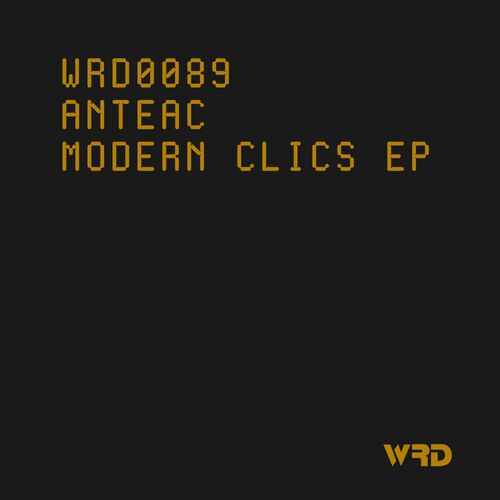 image cover: Anteac - Modern Clics EP on WRD Records