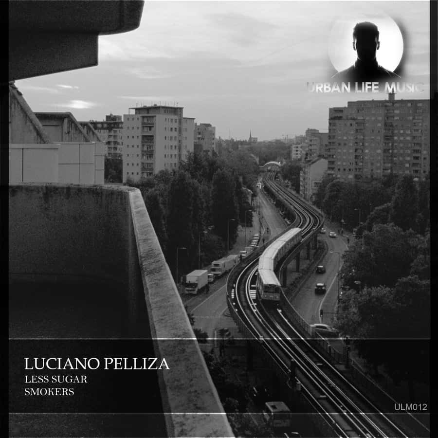 image cover: Luciano Pelliza - Less Sugar on Urban Life Music