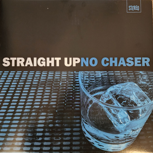 Release Cover: Straight Up No Chaser Download Free on Electrobuzz