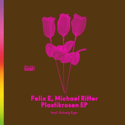 image cover: Felix E - Plastikrosen EP on Kiosk ID
