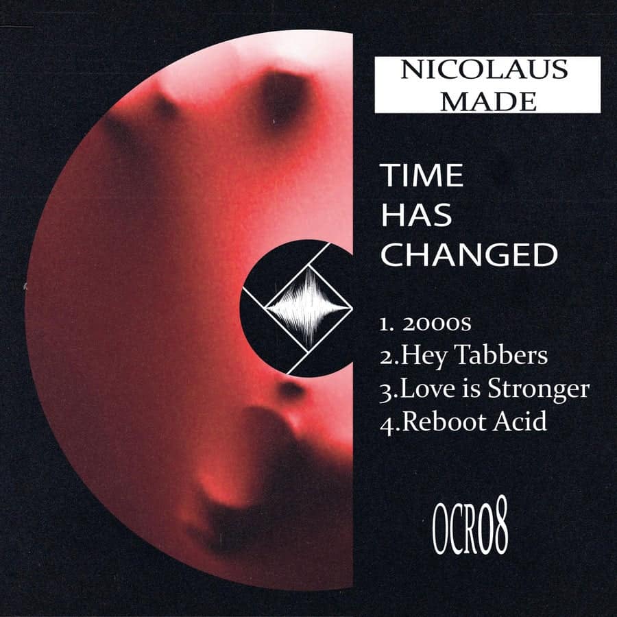 image cover: Nicolaus Made - Time Has Changed on Oscillator Records