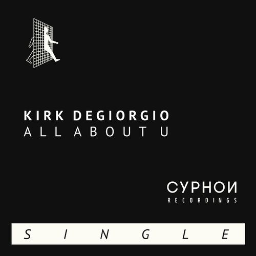 image cover: Kirk Degiorgio - All About U on Cyphon Recordings