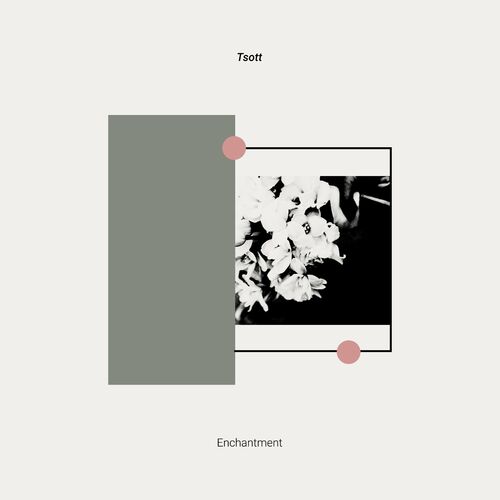image cover: Tsott - Enchantment on Edit Select