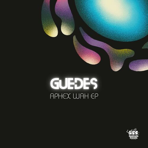 image cover: Guedes - Aphex Wah on Fantastic Friends Recordings