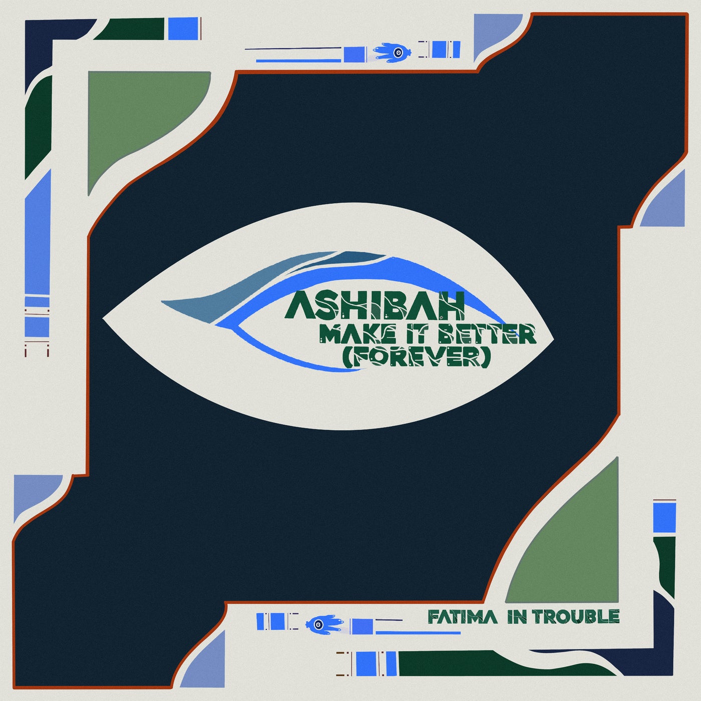 image cover: Ashibah - Make It Better (Forever) (Extended Mix) on Fatima In Trouble