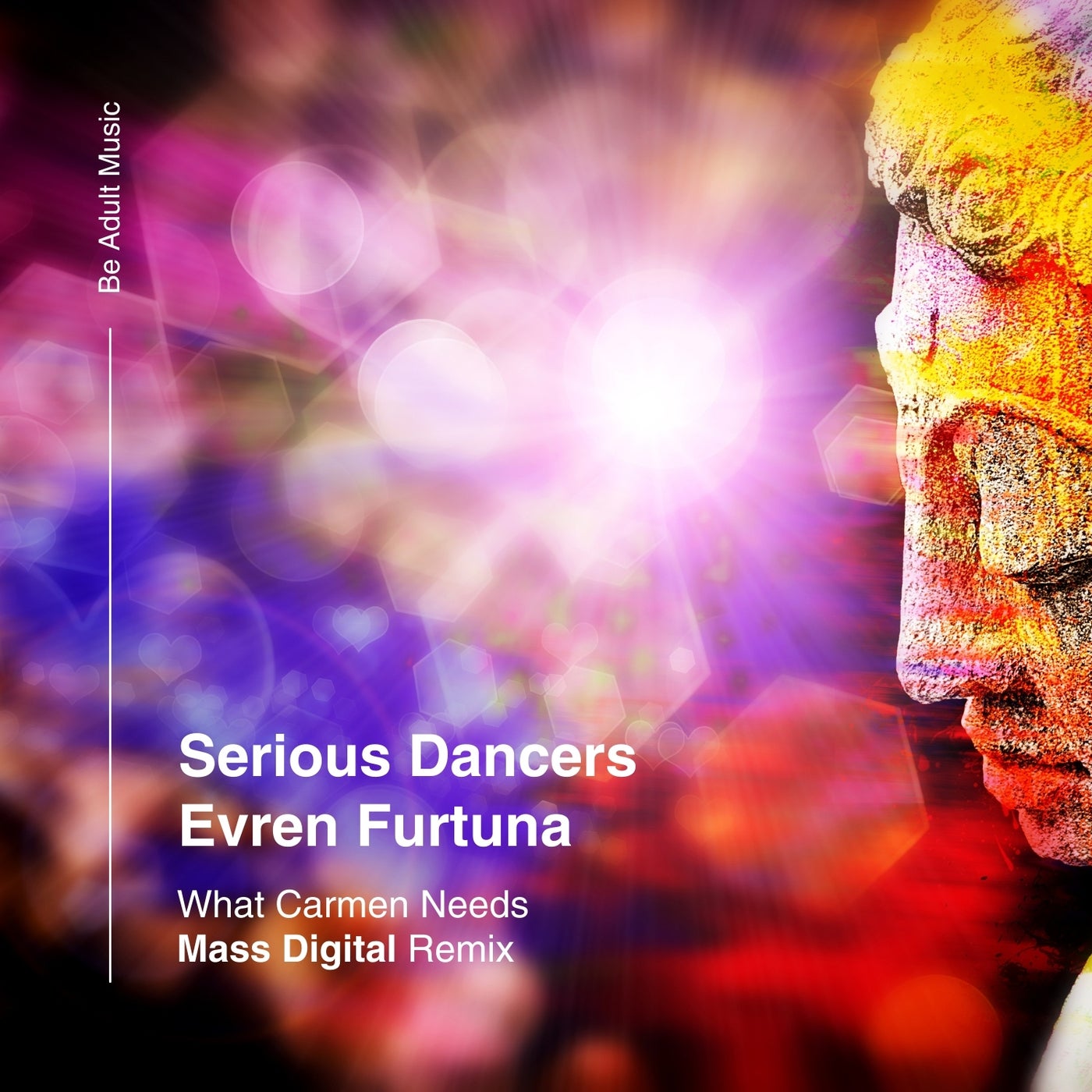 image cover: Evren Furtuna, Serious Dancers - What Carmen Needs on Be Adult Music