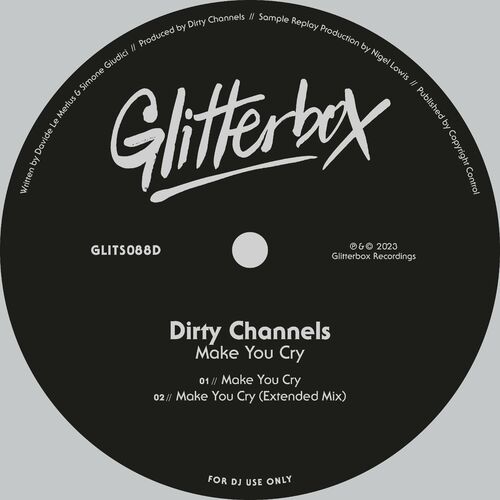 image cover: Dirty Channels - Make You Cry on Glitterbox Recordings