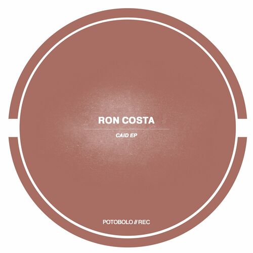 image cover: Ron Costa - Caid EP on Potobolo Records
