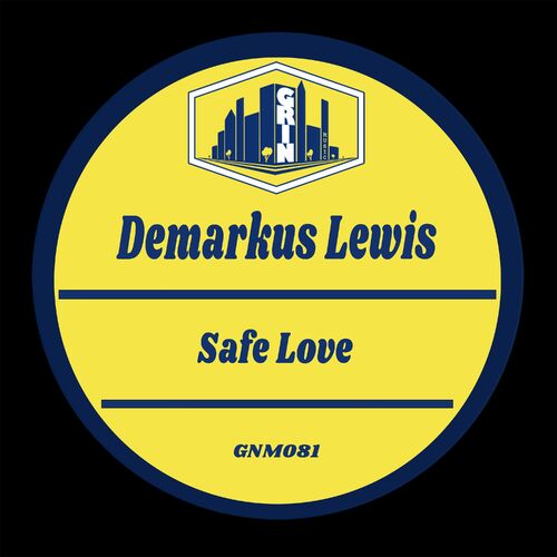 image cover: Demarkus Lewis - Safe Love on Grin Music