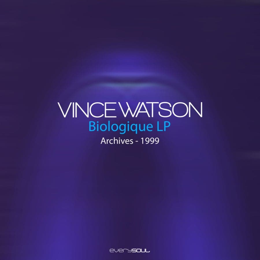 image cover: Vince Watson - Archives Biologique LP on Everysoul