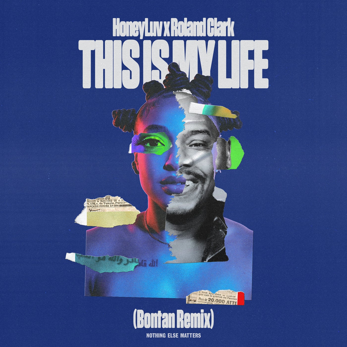 image cover: Roland Clark, HoneyLuv - This Is My Life (Bontan Remix) on Nothing Else Matters