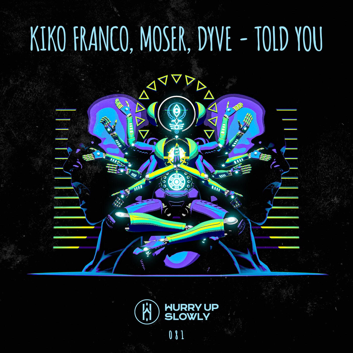 image cover: Moser, DYVE, Kiko Franco - Told You on Hurry Up Slowly