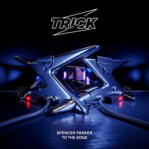 image cover: Spencer Parker - To The Edge on Trick