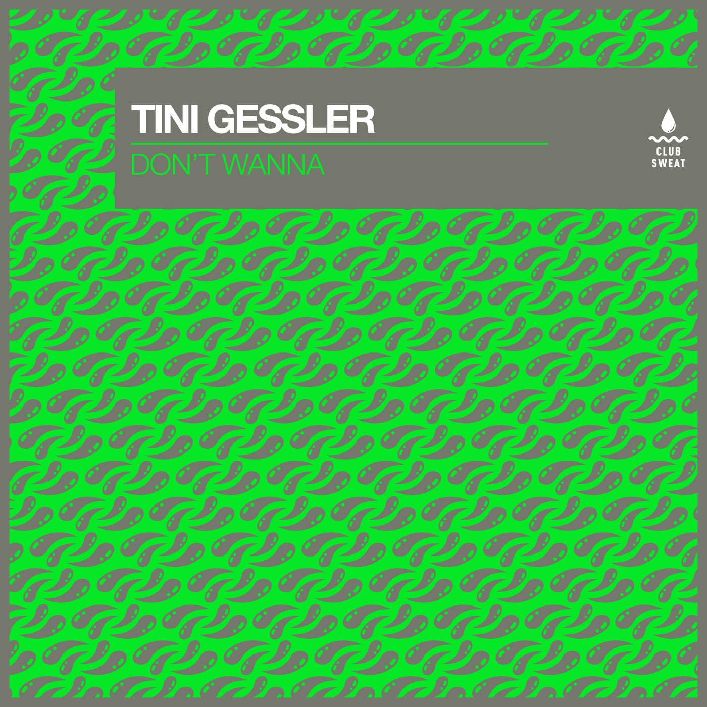 image cover: Tini Gessler - Don't Wanna (Extended Mix) on Club Sweat