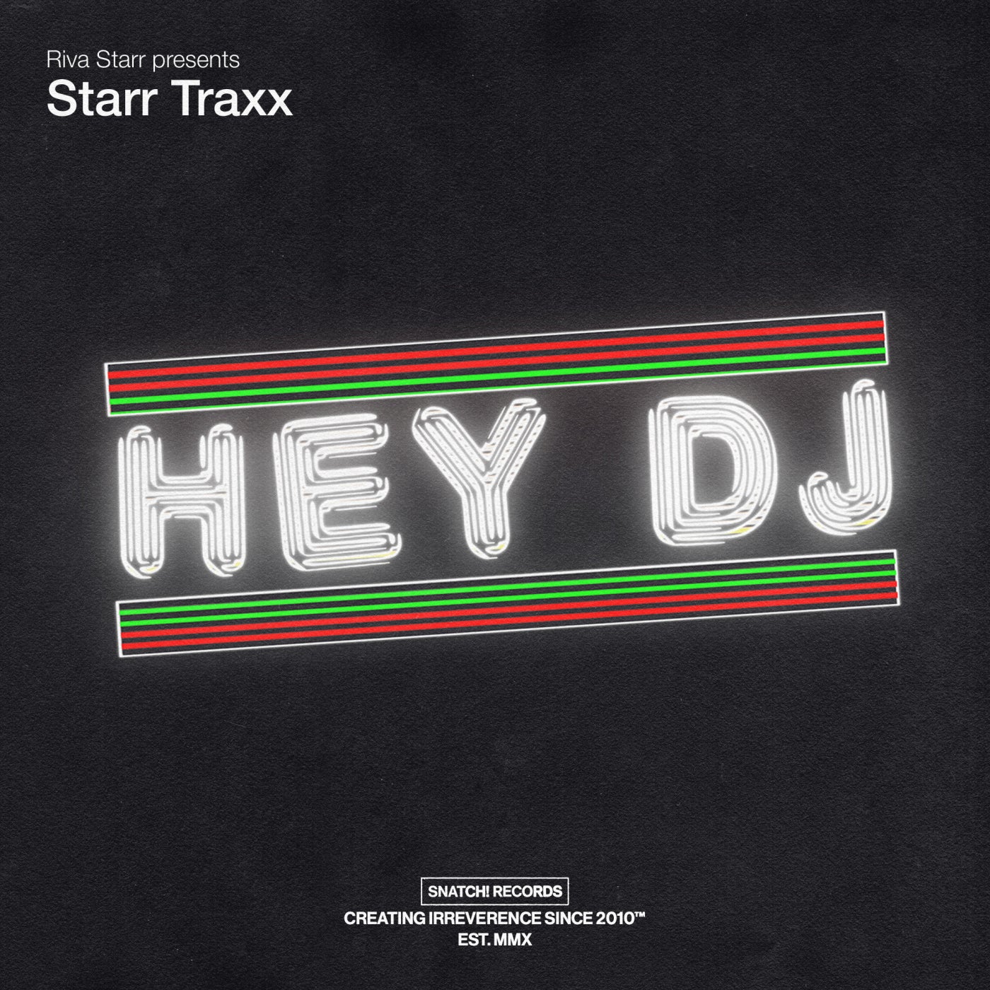 image cover: Riva Starr, Starr Traxx - Hey DJ on Snatch! Records