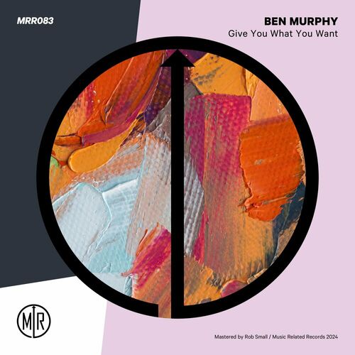 image cover: Ben Murphy - Give You What You Want on Music Related Records