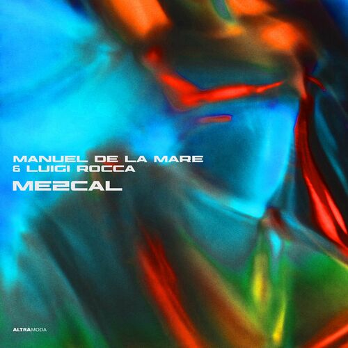 image cover: Manuel De La Mare - Mezcal on Altra Moda Music