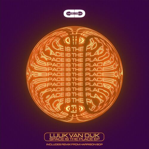image cover: Luuk Van Dijk - Space Is The Place EP on Dansu Discs