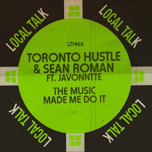 image cover: Toronto Hustle - The Music Made Me Do It on Local Talk