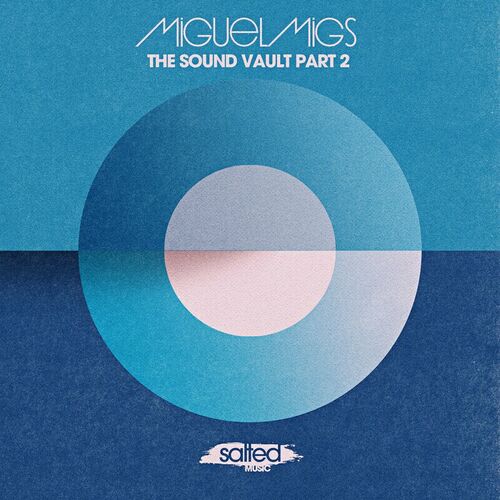 image cover: Miguel Migs - The Sound Vault, Pt. 2 on SALTED MUSIC