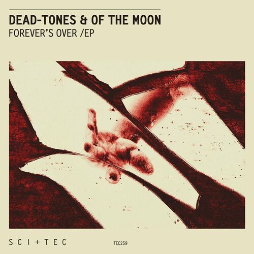 image cover: Dead-Tones - Forever's Over on SCI+TEC