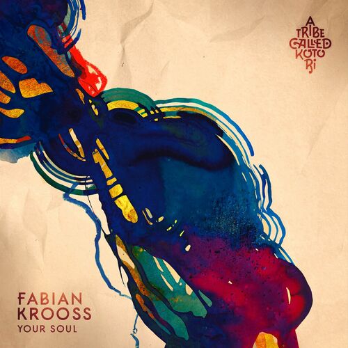 image cover: Fabian Krooss - Your Soul on A Tribe Called Kotori