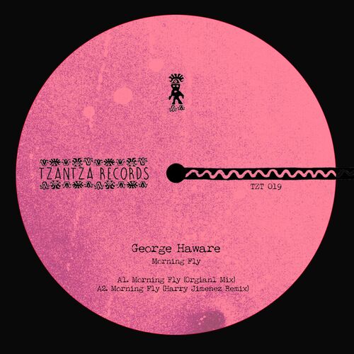 image cover: George Haware - Morning Fly on Tzantza Records