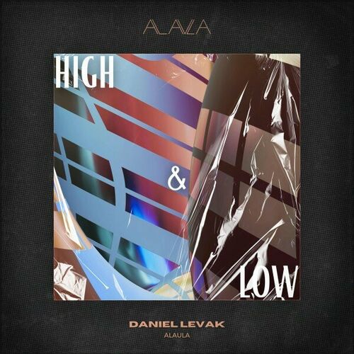 image cover: Daniel Levak - High & Low on ALAULA Music
