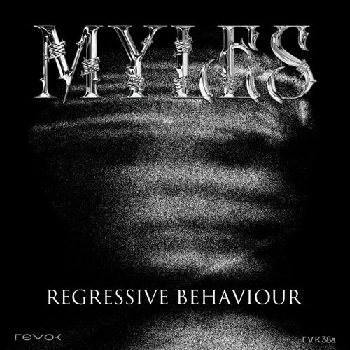 image cover: Myles - Regressive Behaviour EP on Revok Records