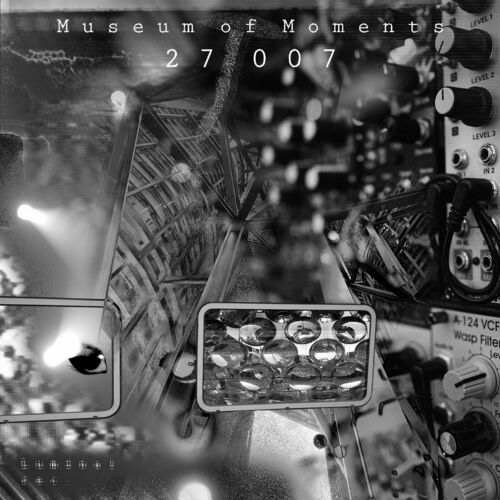Release Cover: 27 007 (Museum of Moments) Download Free on Electrobuzz