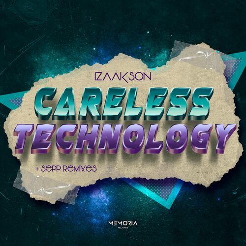 image cover: Izaakson - Careless Technology EP (Incl. Sepp Remixes) on Memoria Recordings