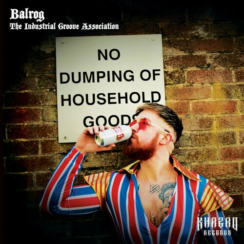 image cover: Balrog - The Industrial Groove Association LP on Khazad Records
