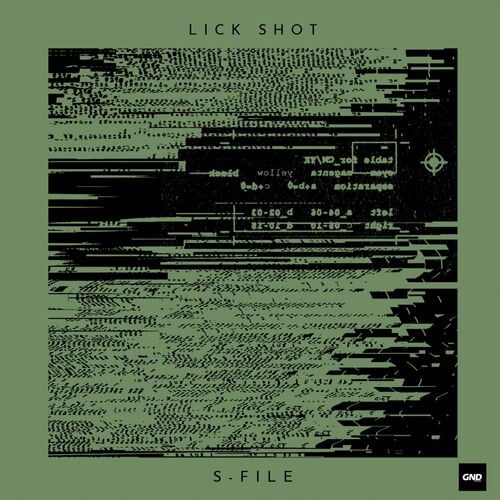 image cover: S-File - Lick Shot on GND Records