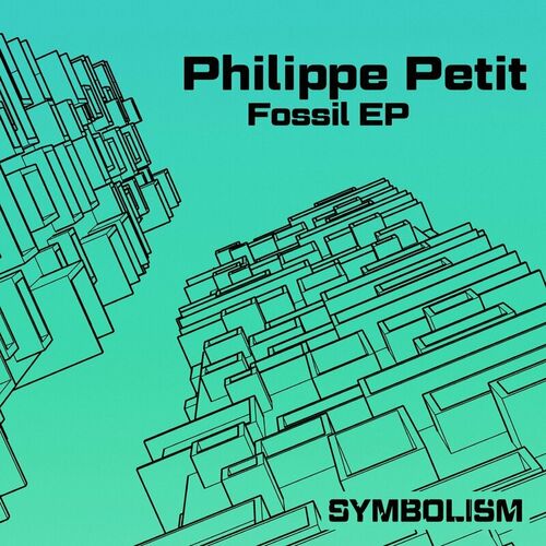 image cover: Philippe Petit - Fossil EP on Symbolism