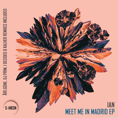 image cover: IAN - Meet Me in Madrid EP on E-HRZN Records