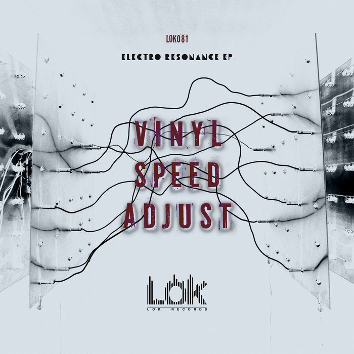 image cover: Vinyl Speed Adjust - Electro Resonance on Lok Records