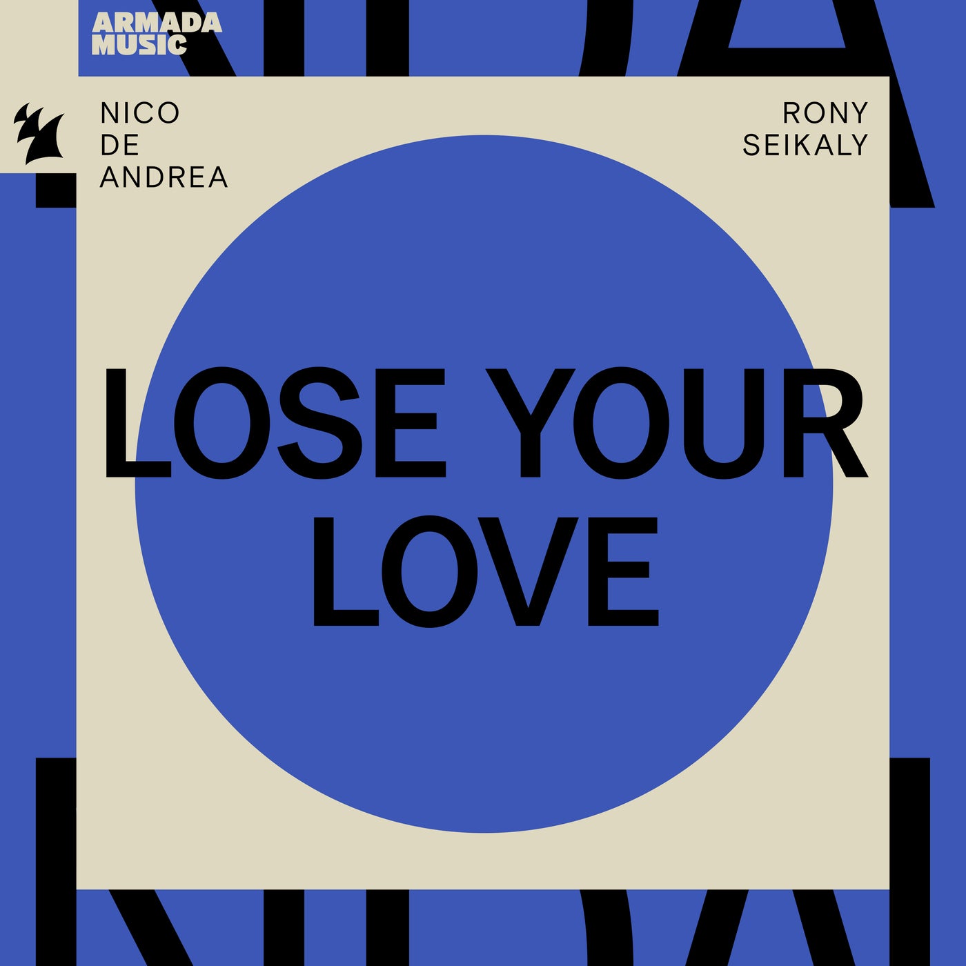 image cover: Rony Seikaly, Nico de Andrea - Lose Your Love on Armada Music