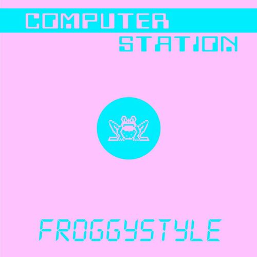 image cover: Computer Station - Froggystyle on Studio Barnhus